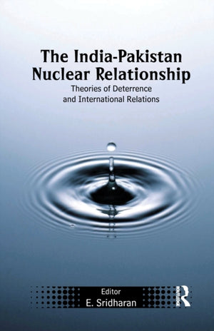 The India-Pakistan Nuclear Relationship