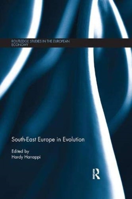 Book cover of: South-East Europe in Evolution. By: Hardy Hanappi