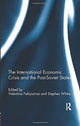 Book cover of: International Economic Crisis and the Post-Soviet States. By: Valentina Feklyunina