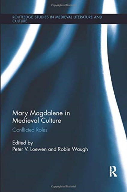 Book cover of: Mary Magdalene in Medieval Culture. By: Peter Loewen