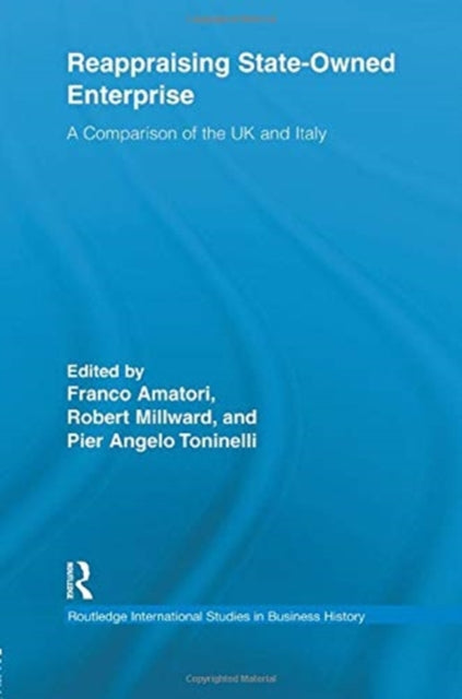 Book cover of: Reappraising State-Owned Enterprise. By: Franco Amatori