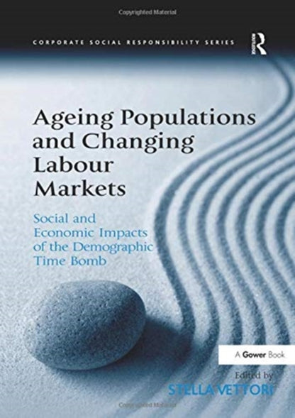 Book cover of: Ageing Populations and Changing Labour Markets. By: Stella Vettori