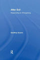 Book cover of: After Evil. By: Geoffrey Scarre
