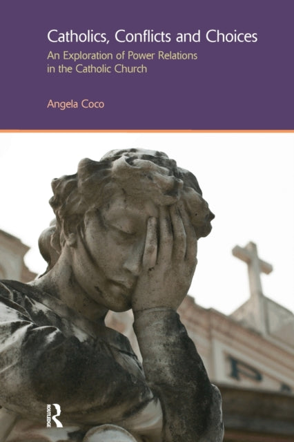 Book cover of: Catholics, Conflicts and Choices. By: Angela Coco