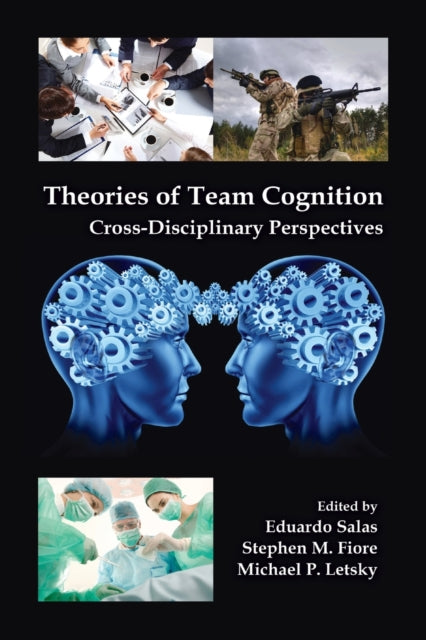 Book cover of: Theories of Team Cognition. By: Eduardo Salas