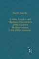 Book cover of: Latins, Greeks and Muslims: Encounters in the Eastern Mediterranean, 10th-15th Centuries