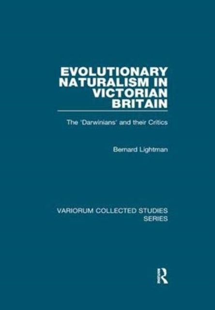 Book cover of: Evolutionary Naturalism in Victorian Britain. By: Bernard Lightman