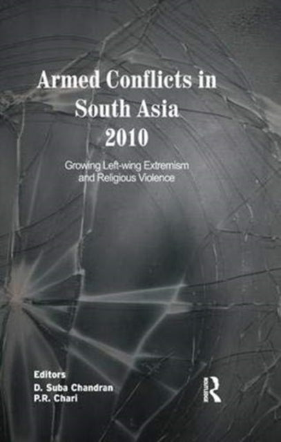 Book cover of: Armed Conflicts in South Asia 2010. By: D. Suba Chandran