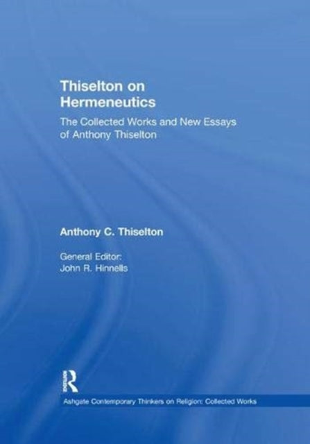 Book cover of: Thiselton on Hermeneutics. By: Anthony C. Thiselton