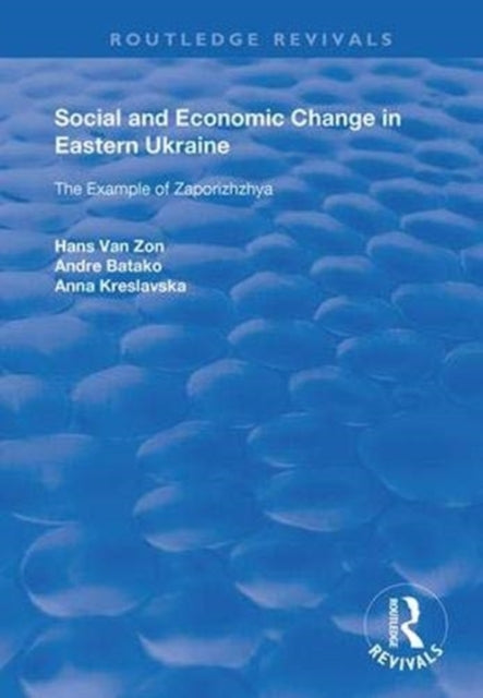 Book cover of: Social and Economic Change in Eastern Ukraine. By: Hans van Zon
