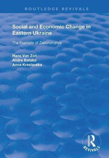 Book cover of: Social and Economic Change in Eastern Ukraine. By: Hans van Zon
