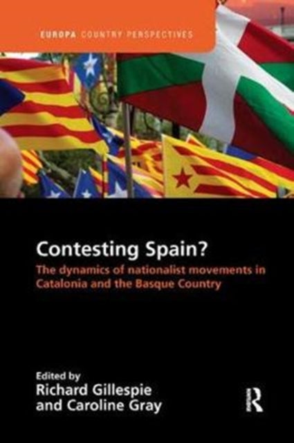 Book cover of: Contesting Spain? The Dynamics of Nationalist Movements in Catalonia and the Basque Country. By: Richard Gillespie