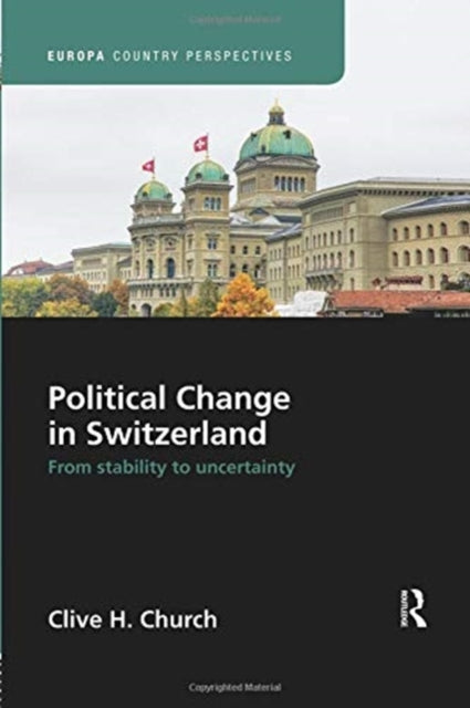 Book cover of: Political Change in Switzerland. By: Clive H. Church