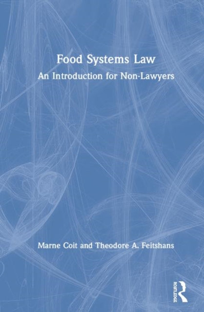 Book cover of: Food Systems Law. By: Marne Coit