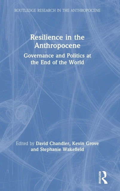 Book cover of: Resilience in the Anthropocene. By: Chandler, David
