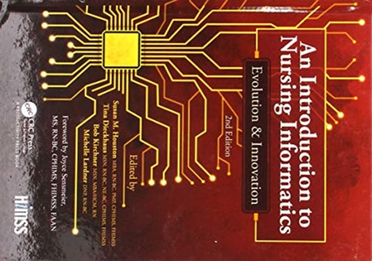 Book cover of: Introduction to Nursing Informatics, Evolution, and Innovation, 2nd Edition. By: Susan M. Houston