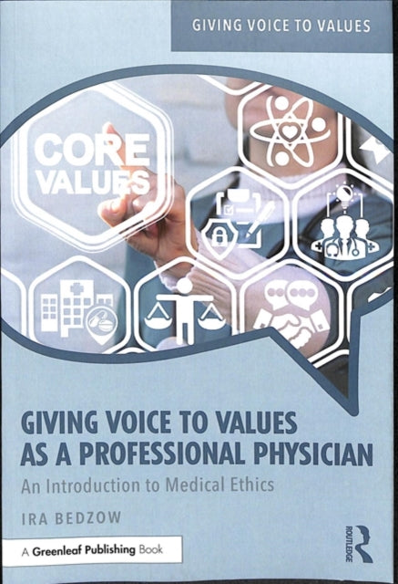 Book cover of: Giving Voice to Values as a Professional Physician. By: Ira Bedzow