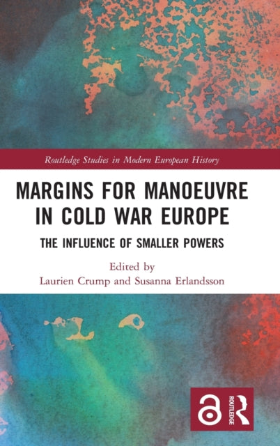 Book cover of: Margins for Manoeuvre in Cold War Europe. By: Laurien Crump