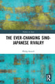 Book cover of: Ever-Changing Sino-Japanese Rivalry. By: Philip Streich
