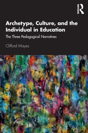 Archetype, Culture, and the Individual in Education