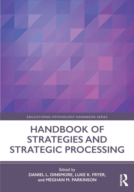 Book cover of: Handbook of Strategies and Strategic Processing. By: Daniel L. Dinsmore