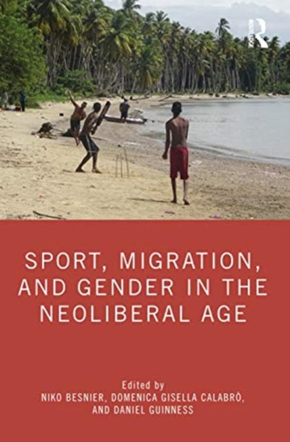 Sport, Migration, and Gender in the Neoliberal Age