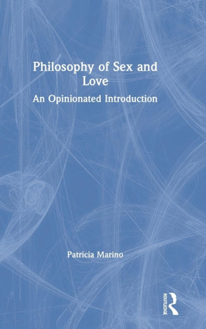 Philosophy of Sex and Love