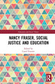 Book cover of: Nancy Fraser, Social Justice and Education. By: Carol Vincent