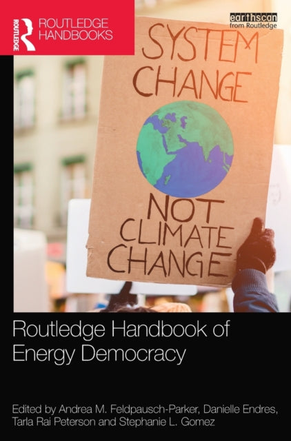 Book cover of: Routledge Handbook of Energy Democracy. By: Andrea M. Feldpausch-Parker