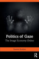 Book cover of: Politics of Gaze. By: Yasmin Ibrahim