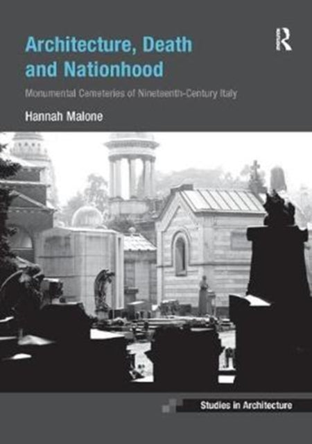 Book cover of: Architecture, Death and Nationhood. By: Hannah Malone