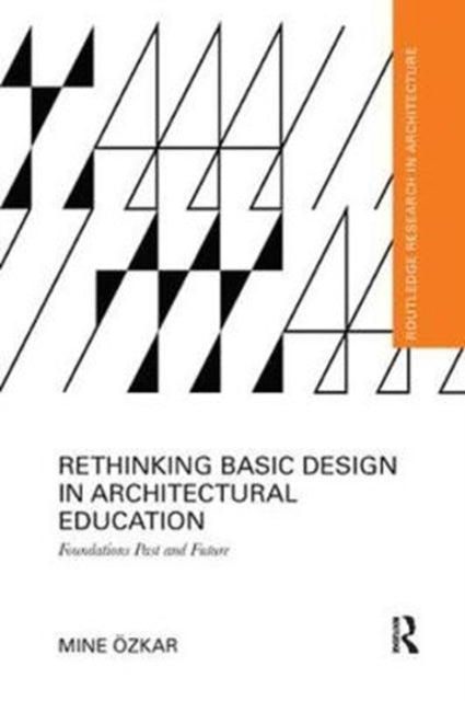 Book cover of: Rethinking Basic Design in Architectural Education. By: Mine Ozkar