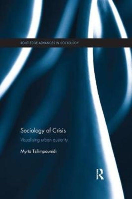 Book cover of: Sociology of Crisis. By: Myrto Tsilimpounidi