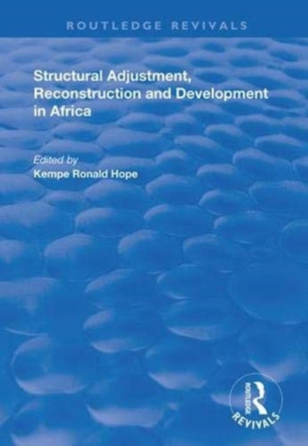 Book cover of: Structural Adjustment, Reconstruction and Development in Africa. By: Kempe Ronald Hope