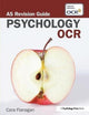 Book cover of: OCR Psychology: AS Revision Guide. By: Cara Flanagan