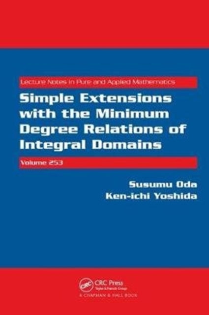 Book cover of: Simple Extensions with the Minimum Degree Relations of Integral Domains. By: Susumu Oda