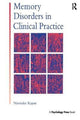 Book cover of: Memory Disorders in Clinical Practice. By: Narinder Kapur
