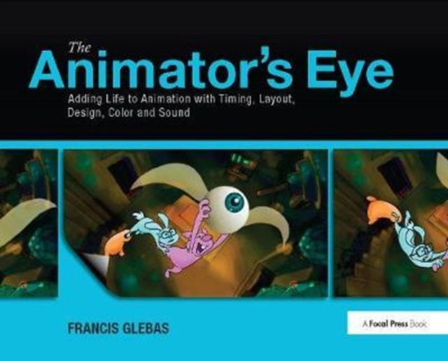 Book cover of: Animator's Eye. By: Francis Glebas