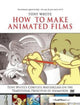 Book cover of: How to Make Animated Films. By: Tony White