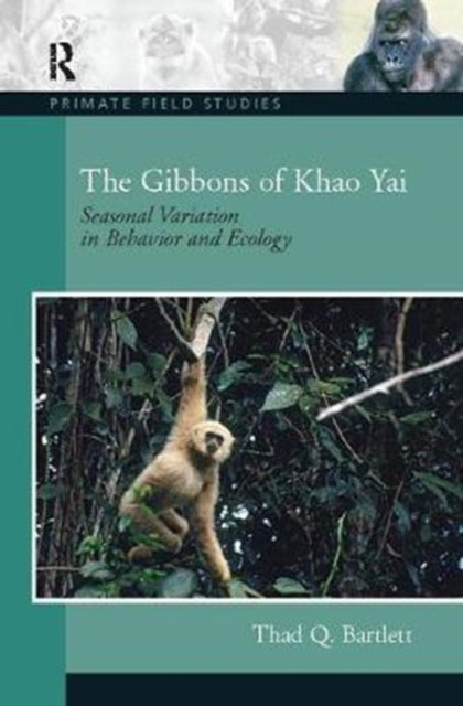 Book cover of: Gibbons of Khao Yai. By: Thad Q. Bartlett
