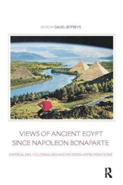 Book cover of: Views of Ancient Egypt since Napoleon Bonaparte. By: David Jeffreys