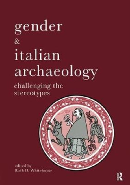 Book cover of: Gender & Italian Archaeology. By: Ruth D. Whitehouse