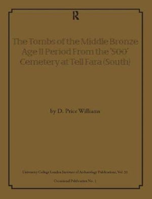 The Tombs of the Middle Bronze Age II Period From the ‘500’ Cemetery at Tell Fara (South)