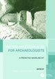 Book cover of: Practical Applications of GIS for Archaeologists. By: Konnie L. Wescott