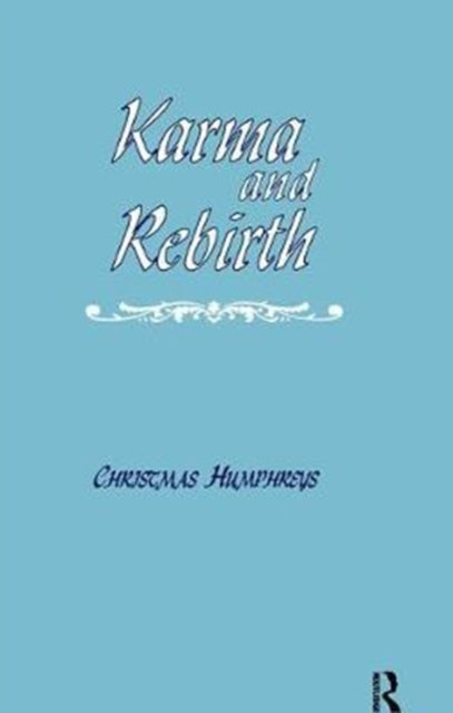 Book cover of: Karma and Rebirth. By: Christmas Humphreys