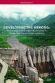 Book cover of: Developing the Mekong. By: Evelyn Goh