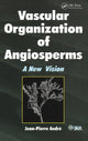 Book cover of: Vascular Organization of Angiosperms. By: Jean-Pierre André