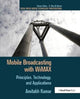 Book cover of: Mobile Broadcasting with WiMAX. By: Amitabh Kumar