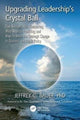 Book cover of: Upgrading Leadership's Crystal Ball. By: Jeffrey C. Bauer
