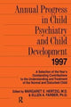 Book cover of: Annual Progress in Child Psychiatry and Child Development 1997. By: Margaret E. Hertzig
